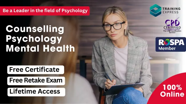 Advanced Diploma in Counselling, Psychology & Mental Health (Online Course) - CPD Approved