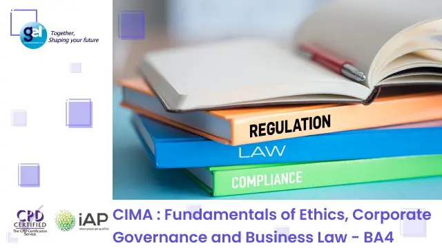CIMA : Fundamentals of Ethics, Corporate Governance and Business Law - BA4