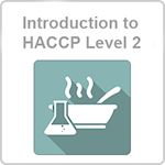 Introduction to HACCP Level 2 