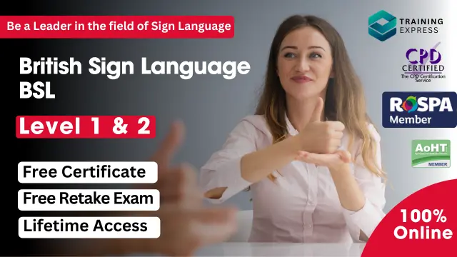 British Sign Language (BSL) Level 1 & 2 - CPD Accredited Certification