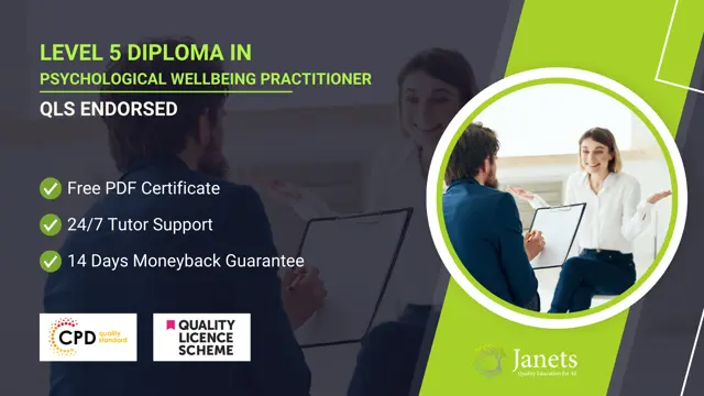 Diploma in Psychological Wellbeing Practitioner at QLS Level 5 