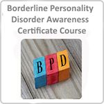 Borderline Personality Disorder Awareness Certificate Course