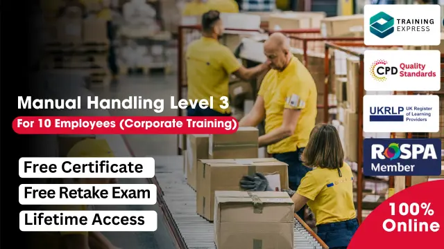 Manual Handling Level 3 - for 10 Employees (Corporate Training)