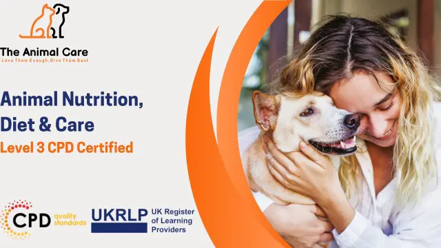 Animal Nutrition, Diet & Care - CPD Certified