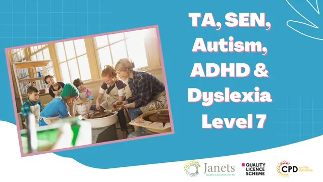 TA, SEN, Autism, ADHD & Dyslexia