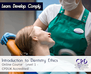 Introduction to Dentistry Ethics - CPDUK Accredited - The Mandatory Training Group UK -