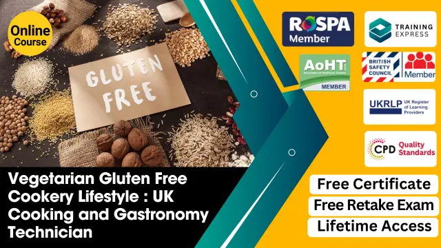 Vegetarian Gluten Free Cookery Lifestyle : UK Cooking and Gastronomy Technician 