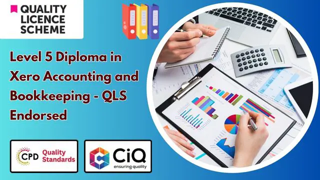 Level 5 Diploma in Xero Accounting and Bookkeeping - QLS Endorsed