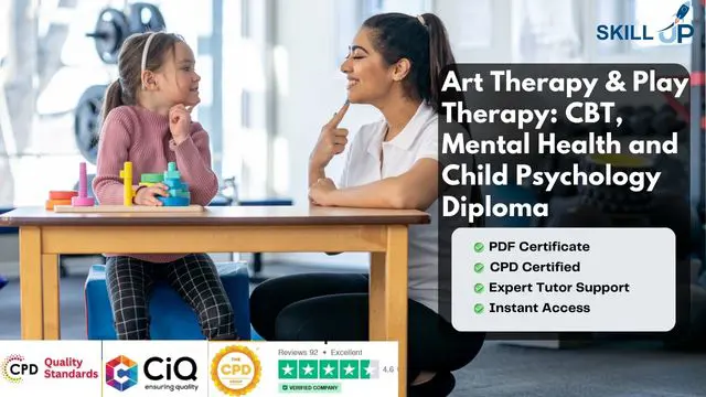 Art Therapy & Play Therapy: CBT, Mental Health and Child Psychology Diploma (SEN Teaching)