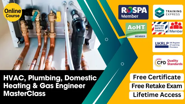 HVAC, Plumbing, Domestic Heating & Gas Engineer MasterClass 