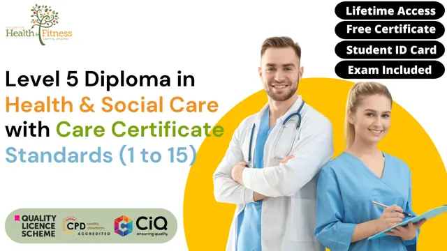 Level 5 Diploma in Health & Social Care with Care Certificate Standards (1 to 15) 