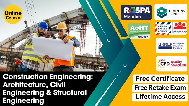 Construction Engineering: Architecture, Civil Engineering & Structural Engineering