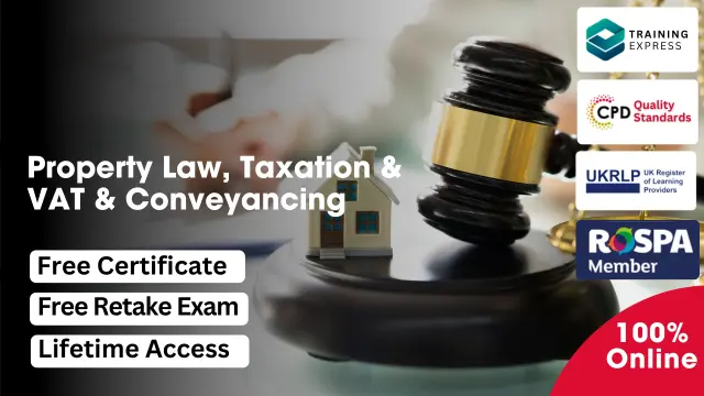 Property Law, Taxation & VAT, Letting and Selling Property & Conveyancing