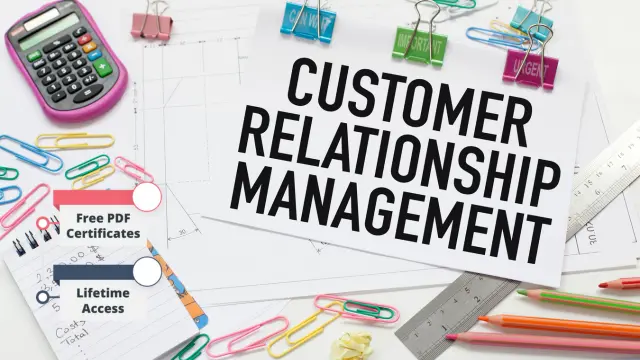 Customer Relationship Management - CPD Accredited