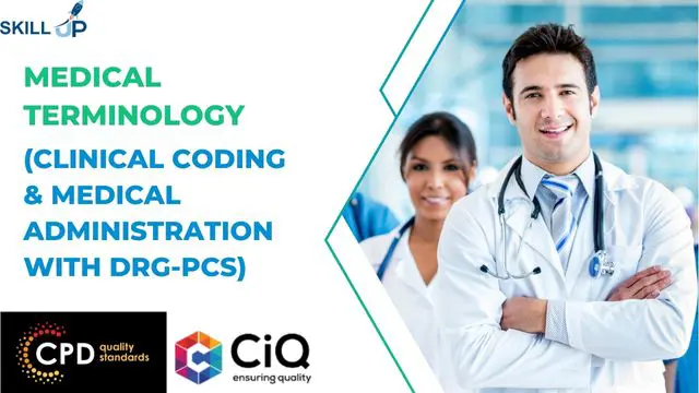 Medical Terminology (Clinical Coding & Medical Administration with DRG-PCS)- CPD Certified