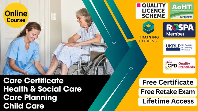 Health & Social Care, Care Certificate & Care Planning -Level 2, 3, 4, 5, & 7