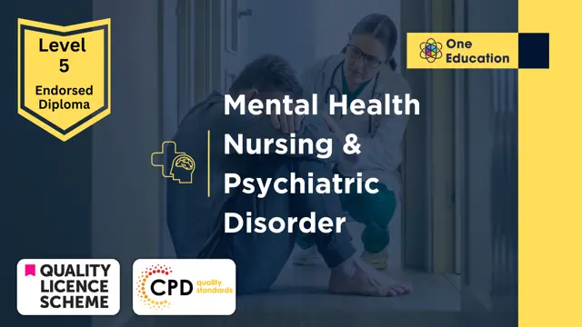 Level 5 Diploma in Mental Health Nursing & Psychiatric Disorder