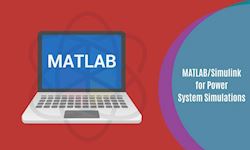 MATLAB/Simulink for Power System Simulations
