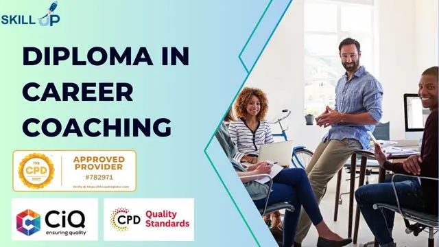 Diploma in Career Coaching: Empower Individuals on their Professional Journey