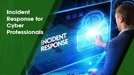 Incident Response for Cyber Professionals