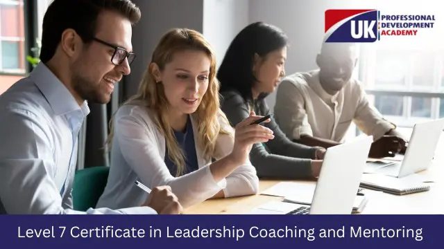 Level 7 Certificate in Leadership Coaching and Mentoring