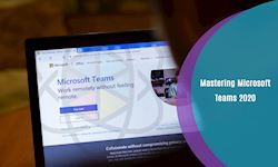 Mastering Microsoft Teams 2020