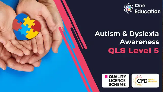 Autism & Dyslexia Awareness Diploma at QLS Level 5