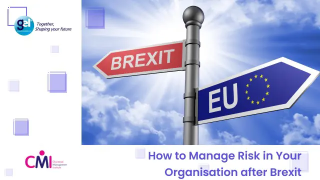 How to Manage Risk in Your Organisation after Brexit