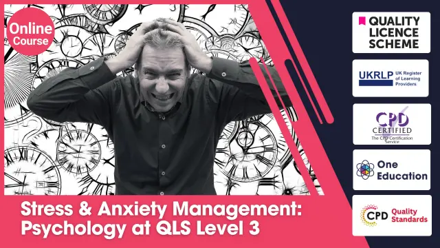 Stress & Anxiety Management: Psychology at QLS Level 3 