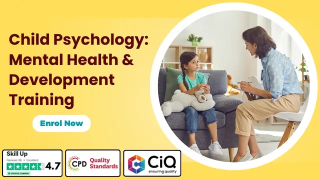 Child Psychology : Mental Health & Development Training - CPD Accredited