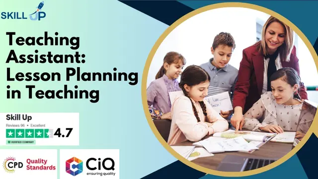 Teaching Assistant Training: Lesson Planning in Teaching - CPD Accredited