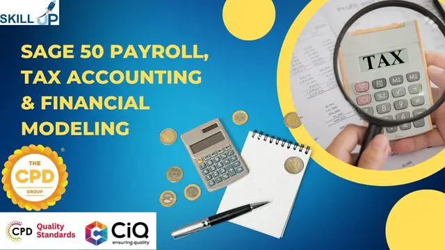 Sage 50 Payroll Diploma (HR & Payroll, Financial Modeling, Tax Accounting) - CPD Certified