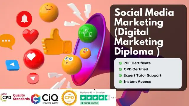 Social Media Marketing: Digital Marketing Diploma - CPD Certified