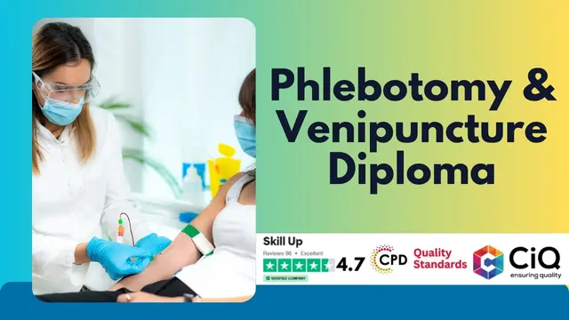 Level 3 Phlebotomy & Venipuncture Diploma with Infection Control, Anatomy and Physiology