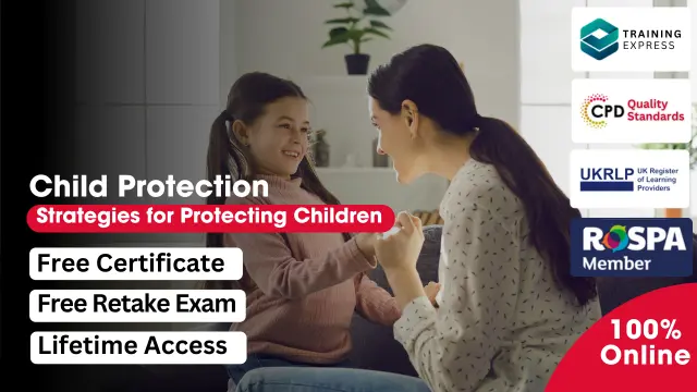 Child Protection: Strategies for Protecting Children from Harm