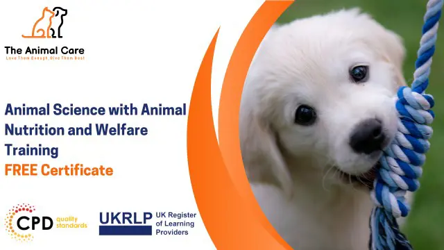 Animal Science with Animal Nutrition and Welfare Training - CPD Certified