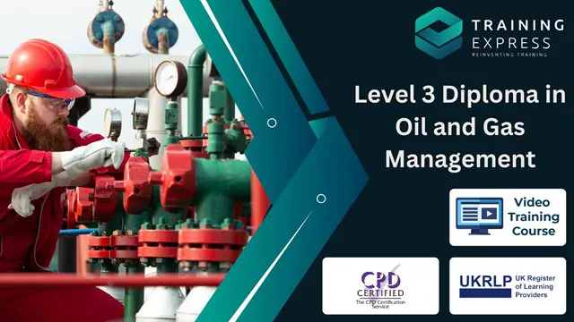 Level 3 Diploma in Oil and Gas Management