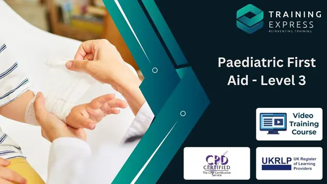 Paediatric First Aid - Level 3