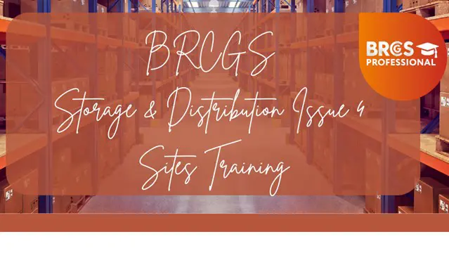 BRCGS Storage and Distribution Issue 4: Sites Training