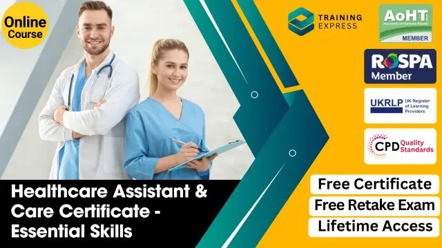 Healthcare Assistant & Care Certificate - Essential Skills