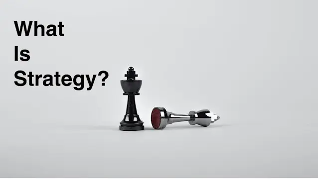 Strategy - MBA Short Course: What is Strategy