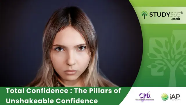 Total Confidence : The Pillars of Unshakeable Confidence 