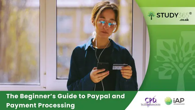 The Beginner’s Guide to Paypal and Payment Processing 