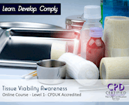 Tissue Viability Awareness - Online Training Course - CPDUK Accredited