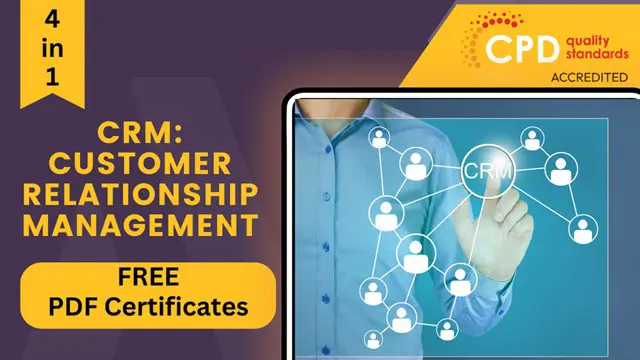 Customer Relationship Management: CRM Diploma - CPD Certified Training