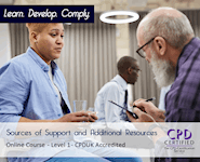 Sources of Support and Additional Resources – Online CPDUK Accredited
