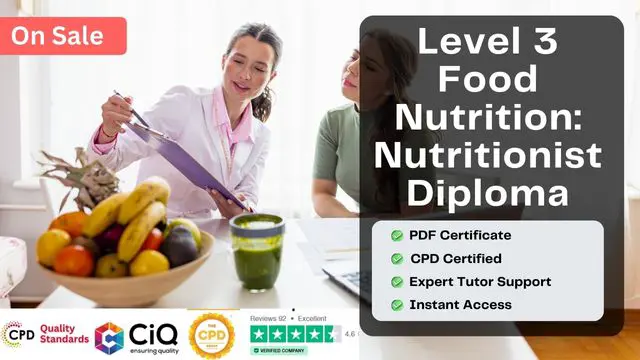 Level 3 Food Nutrition : Nutritionist Diploma (Health and Nutrition) - CPD Certified