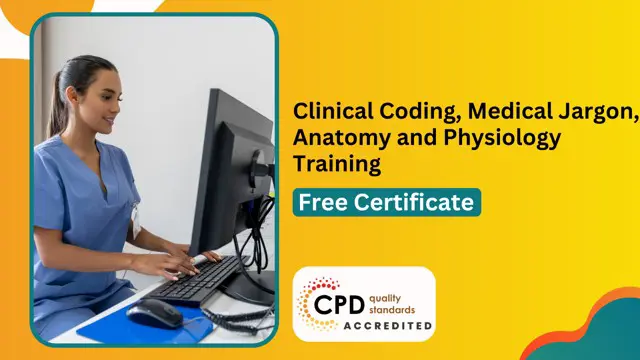 Clinical Coding, Medical Jargon, Anatomy and Physiology Training