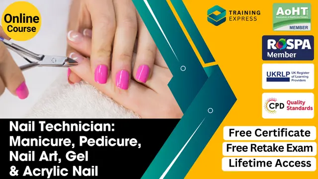 Nail Technician (Manicure, Pedicure, Nail Art, Gel & Acrylic Nail)