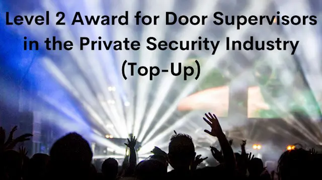 Level 2 Award for Door Supervisors in the Private Security Industry (Top-Up)